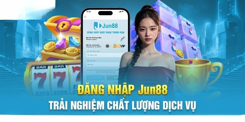 Đăng nhập Jun88 để thỏa sức săn khuyến mãi